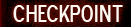 CHECKPOINT
