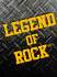 LEGEND OF ROCK