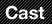 Cast